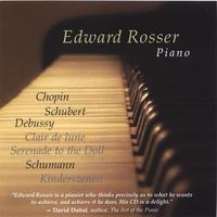 Edward Rosser: Piano Music of Chopin, Schubert, Debussy and Schumann Post Thumbnail
